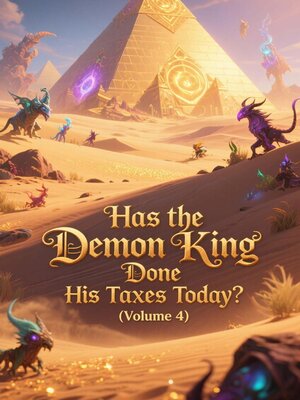 cover image of Has the Demon King Done His Taxes Today? (Volume 4)
